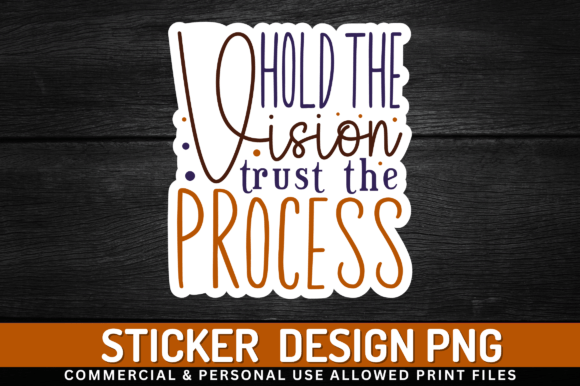 Download Hold the Vision Trust the Process PNG - Hold the vision trust the process Collection